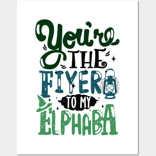 You're the Fiyero to my Elphaba Posters and Art